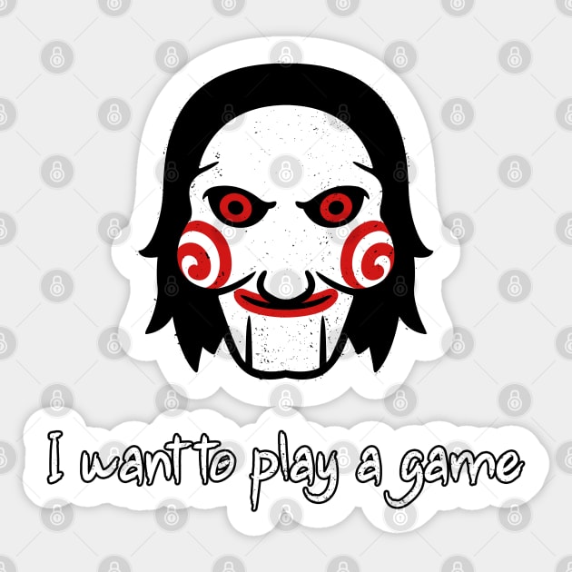 Saw I want to play a game Jigsaw Sticker TeePublic